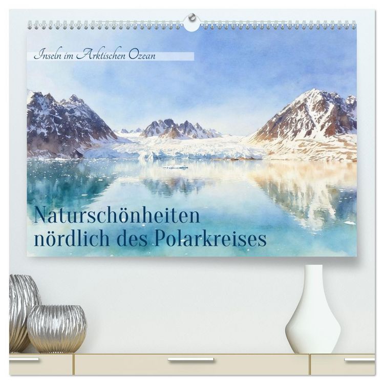 Produktbild: Natursch&ouml;nheiten n&ouml;rdlich des Polarkreises (hochwertiger Premium Wandkalender 2027 DIN A2 quer), Kunstdruck in Hochglanz
