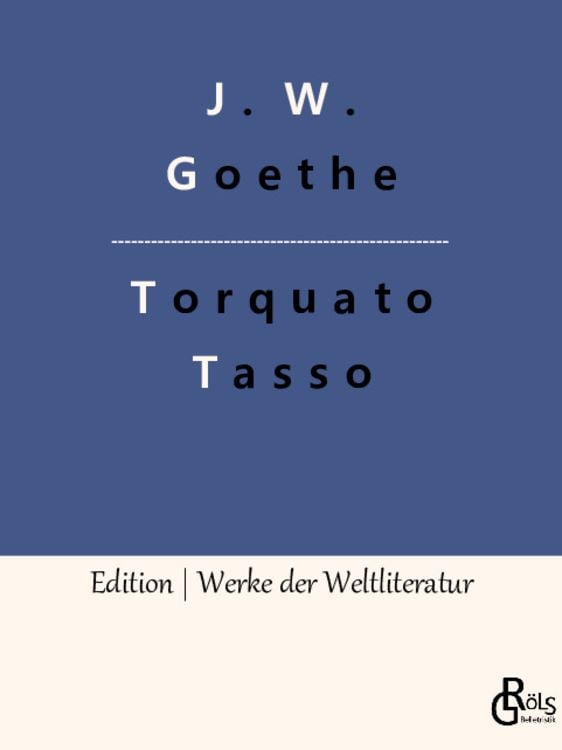 Bild vom Artikel Torquato Tasso vom Autor Johann Wolfgang von Goethe