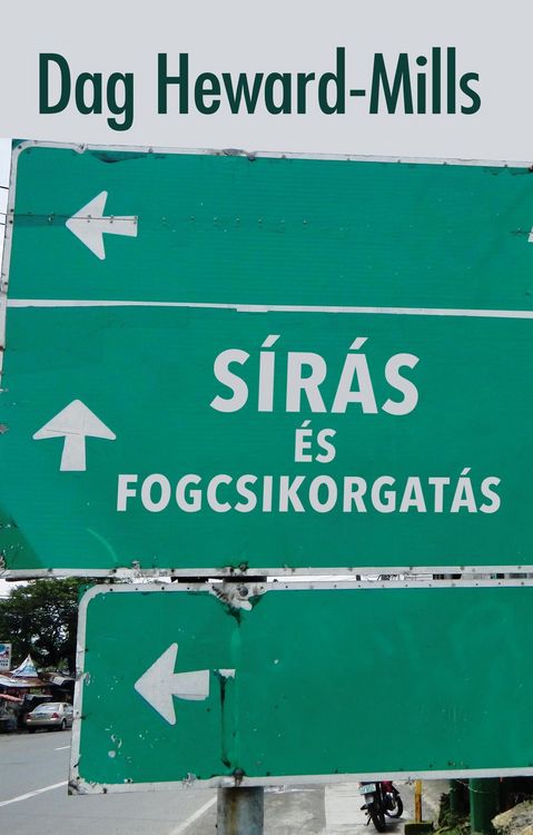 Produktbild: S&iacute;r&aacute;s &Eacute;s Fogcsikorgat&aacute;s