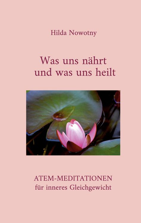 Produktbild: Was uns n&auml;hrt und was uns heilt
