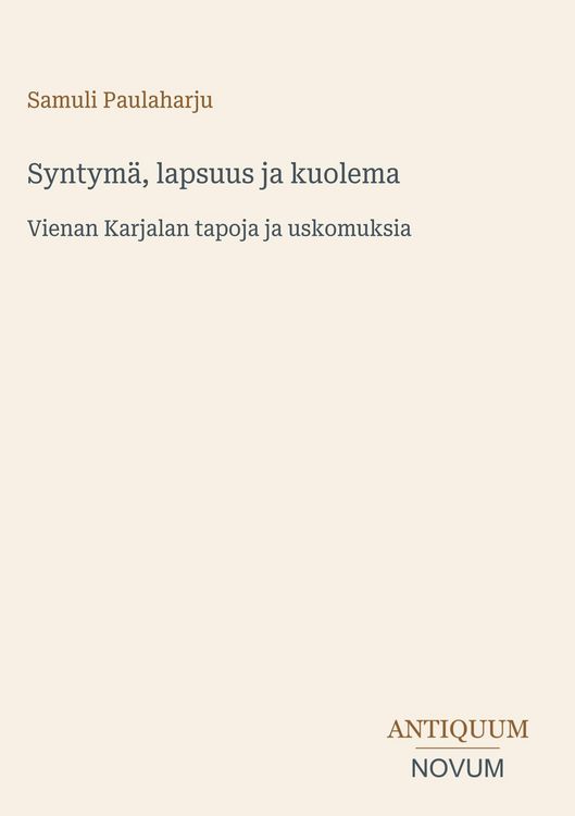 Produktbild: Syntym&auml;, lapsuus ja kuolema