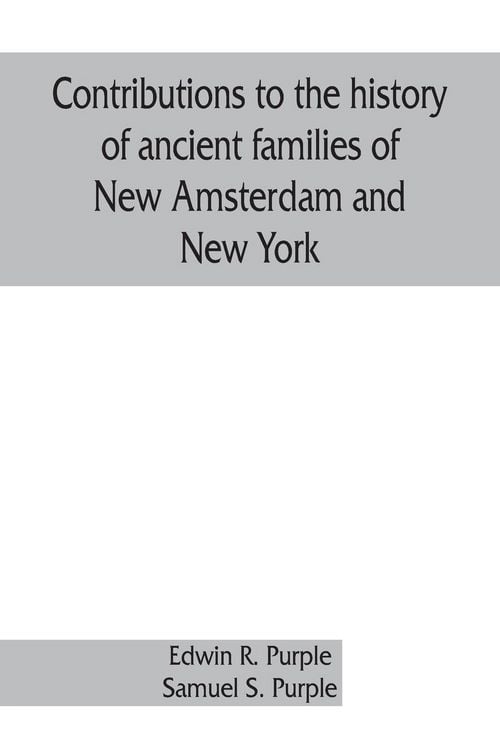 Produktbild: Contributions to the history of ancient families of New Amsterdam and New York