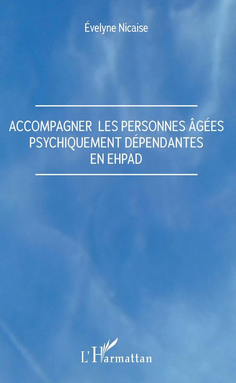 Produktbild: Accompagner les personnes agees psychiquement dependantes en Ehpad