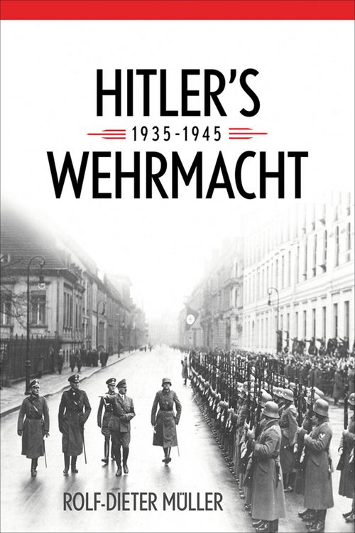 Produktbild: Hitler's Wehrmacht, 1935-1945