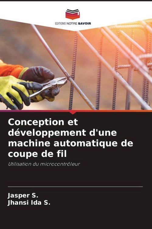 Produktbild: Conception et d&eacute;veloppement d'une machine automatique de coupe de fil