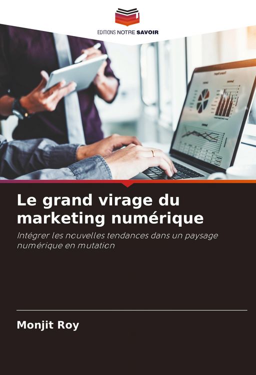 Produktbild: Le grand virage du marketing num&eacute;rique