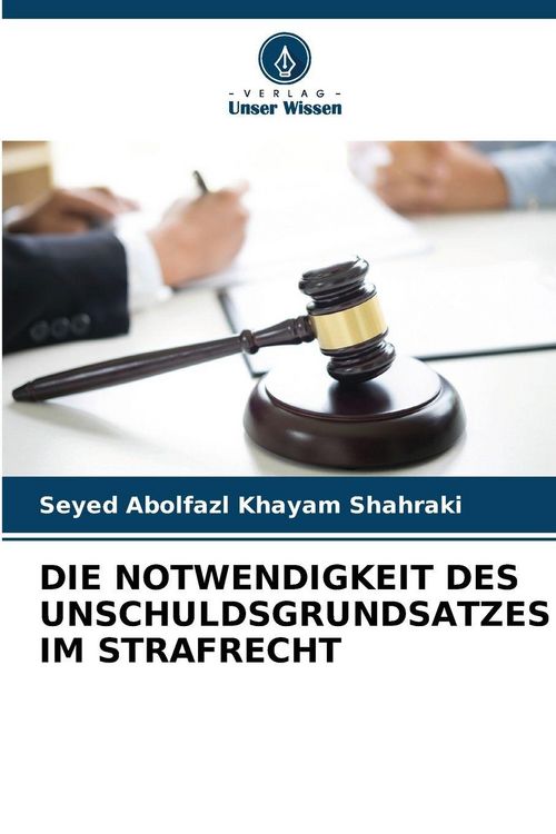 Produktbild: Die Notwendigkeit des Unschuldsgrundsatzes im Strafrecht