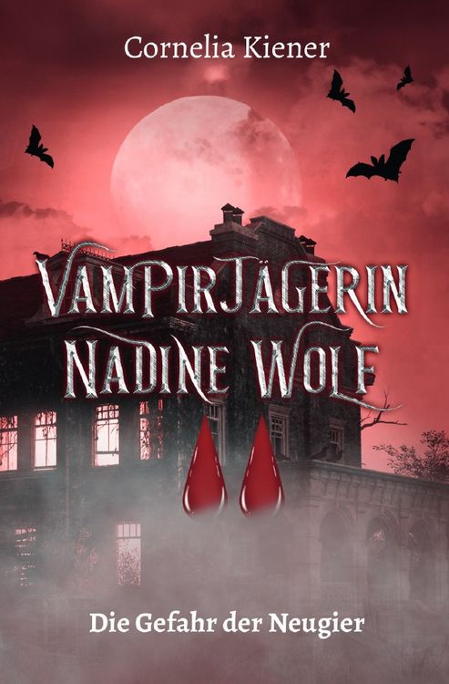 Produktbild: Vampirj&auml;gerin Nadine Wolf / Vampirj&auml;gerin Nadine Wolf - Die Gefahr der Neugier