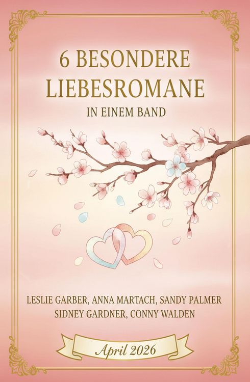 Produktbild: 6 Besondere Liebesromane in einem Band April 2026
