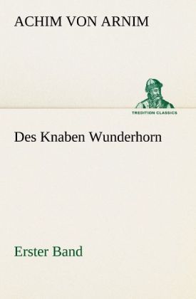 Produktbild: Des Knaben Wunderhorn / Erster Band