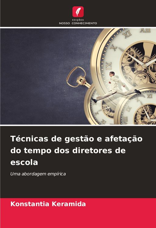 Produktbild: T&eacute;cnicas de gest&atilde;o e afeta&ccedil;&atilde;o do tempo dos diretores de escola