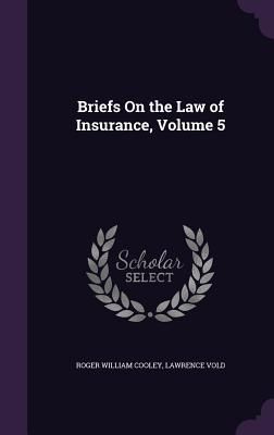Produktbild: Briefs On the Law of Insurance, Volume 5