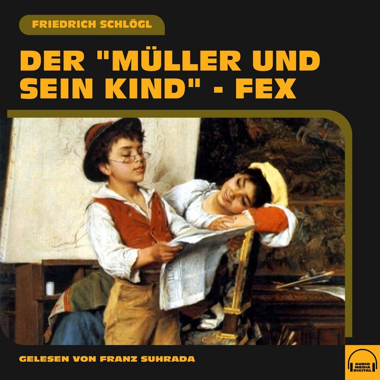 Produktbild: Der "M&uuml;ller und sein Kind" - Fex