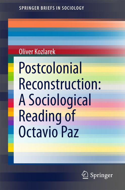 Produktbild: Postcolonial Reconstruction: A Sociological Reading of Octavio Paz
