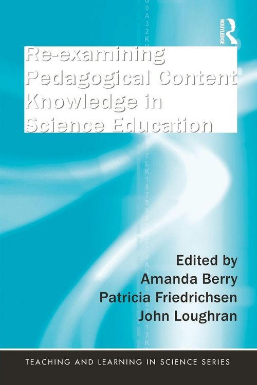 Produktbild: Re-examining Pedagogical Content Knowledge in Science Education