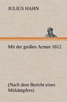Produktbild: Mit der gro&szlig;en Armee 1812
