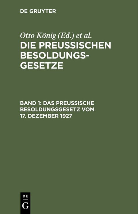 Produktbild: Die Preu&szlig;ischen Besoldungsgesetze / Das Preu&szlig;ische Besoldungsgesetz vom 17. Dezember 1927