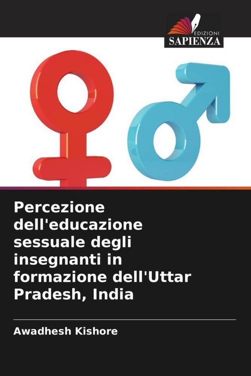Produktbild: Percezione dell'educazione sessuale degli insegnanti in formazione dell'Uttar Pradesh, India