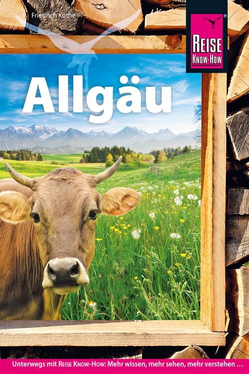 Bild vom Artikel Reise Know-How Reiseführer Allgäu vom Autor Friedrich Köthe