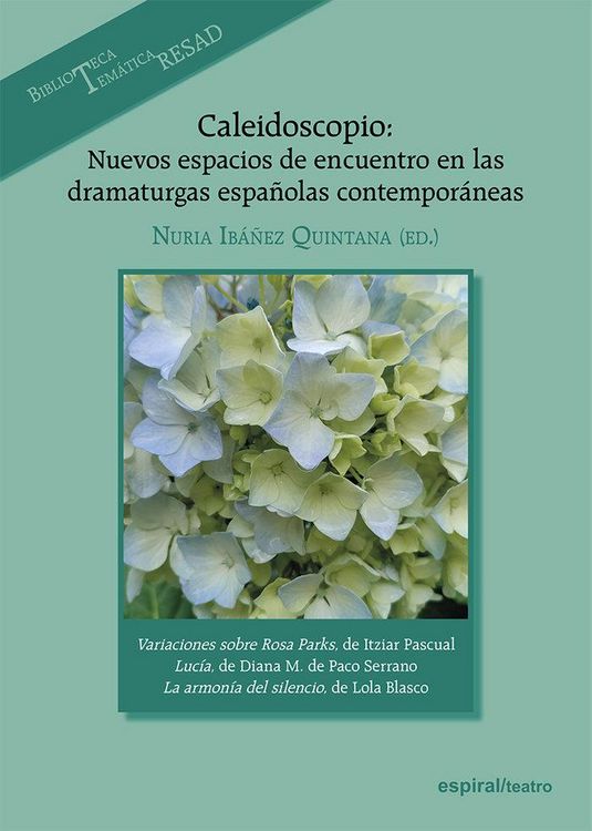 Produktbild: Caleidoscopio : nuevos espacios de encuentro en las dramaturgas espa&ntilde;olas contempor&aacute;neas : Itziar Pascual, Diana de Paco Serrano y Lola Blasco