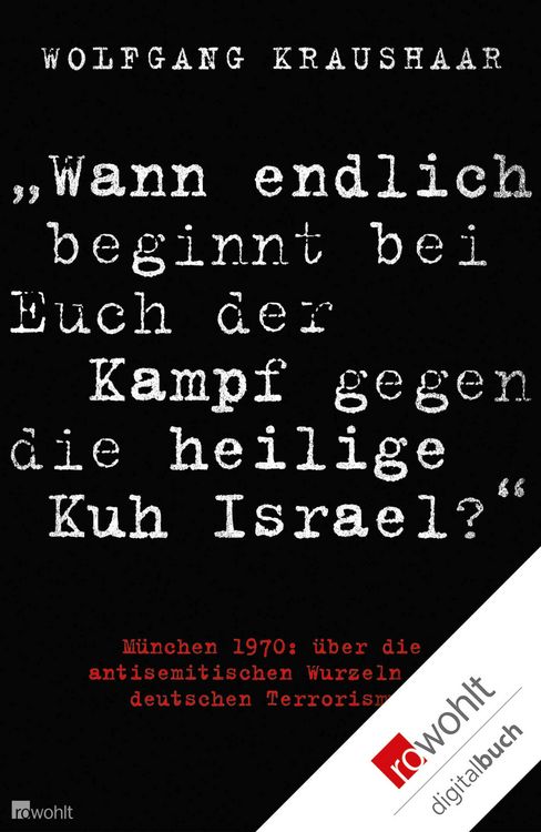 Produktbild: "Wann endlich beginnt bei Euch der Kampf gegen die heilige Kuh Israel?"