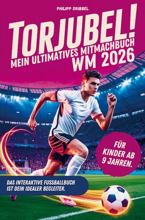 Produktbild: Torjubel! Mein ultimatives Mitmachbuch zur Fu&szlig;ball WM 2026: Das interaktive Fu&szlig;ballbuch ist dein idealer Begleiter.