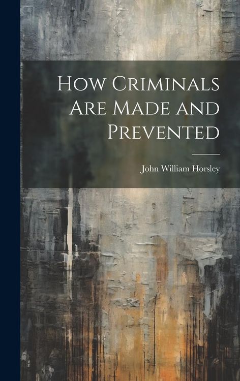Produktbild: How Criminals are Made and Prevented