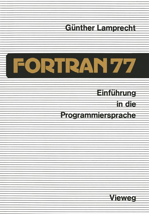 Produktbild: Einf&uuml;hrung in die Programmiersprache FORTRAN 77