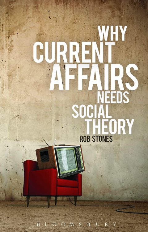 Produktbild: Why Current Affairs Needs Social Theory