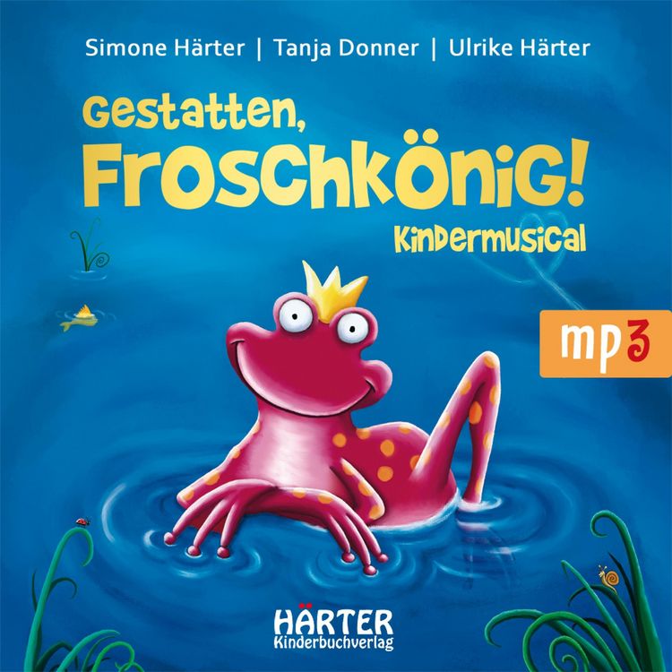 Produktbild: Gestatten, Froschk&ouml;nig!