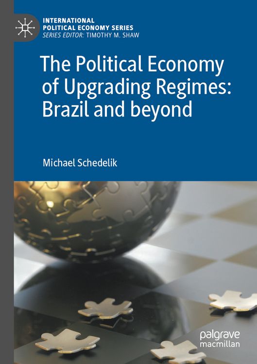Produktbild: The Political Economy of Upgrading Regimes: Brazil and beyond