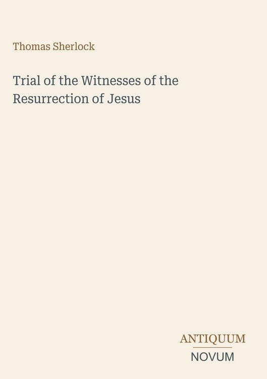 Produktbild: Trial of the Witnesses of the Resurrection of Jesus
