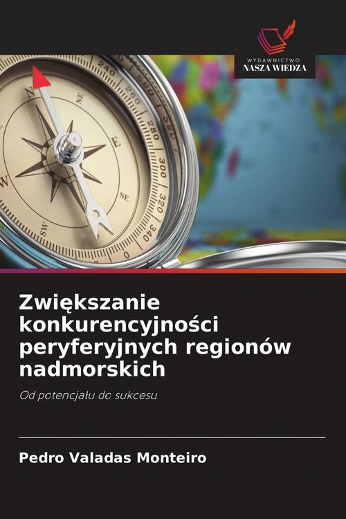 Produktbild: Zwi&iquest;kszanie konkurencyjno&iquest;ci peryferyjnych region&oacute;w nadmorskich