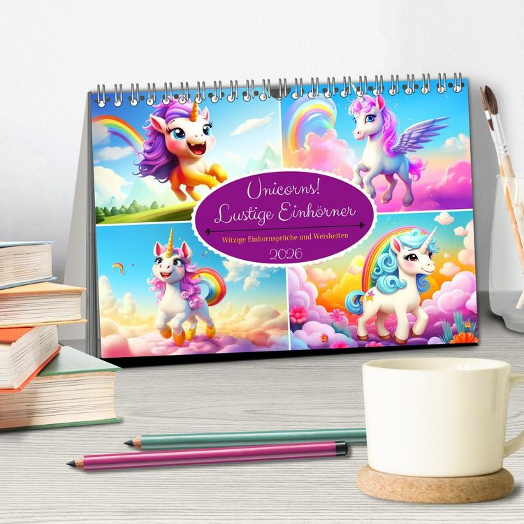 Produktbild: Unicorns! Lustige Einh&ouml;rner. Witzige Einhornspr&uuml;che und Weisheiten (Tischkalender 2026 DIN A5 quer), CALVENDO Monatskalender