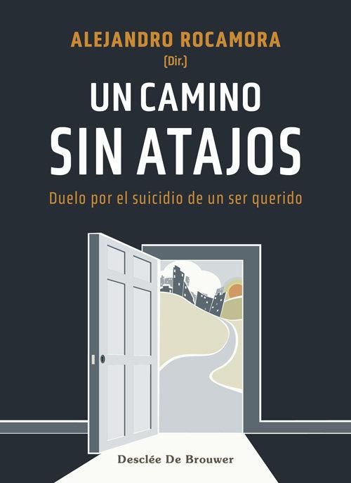 Produktbild: Un camino sin atajos. Duelo por el suicidio de un ser querido