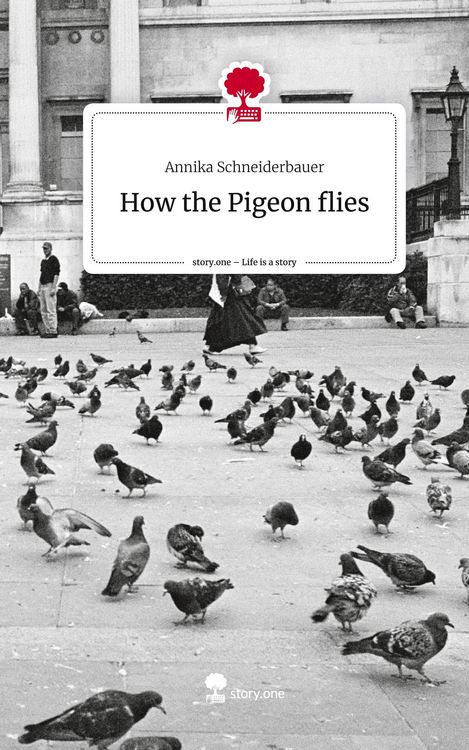 Produktbild: How the Pigeon flies. Life is a Story - story.one