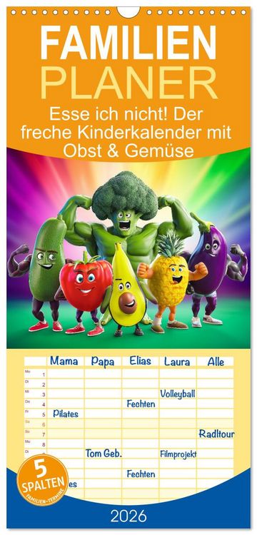 Produktbild: Familienplaner 2026 - Esse ich nicht! Der freche Kinderkalender mit Obst & Gem&uuml;se mit 5 Spalten (Wandkalender, 21 x 45 cm) CALVENDO