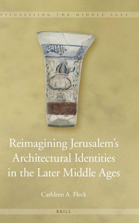 Produktbild: Reimagining Jerusalem's Architectural Identities in the Later Middle Ages