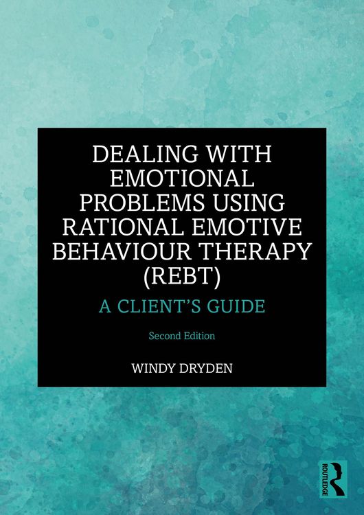 Produktbild: Dealing with Emotional Problems Using Rational Emotive Behaviour Therapy (REBT)