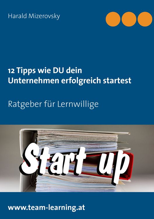 Produktbild: 12 Tipps wie DU dein Unternehmen erfolgreich startest