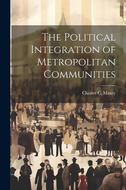 Produktbild: The Political Integration of Metropolitan Communities