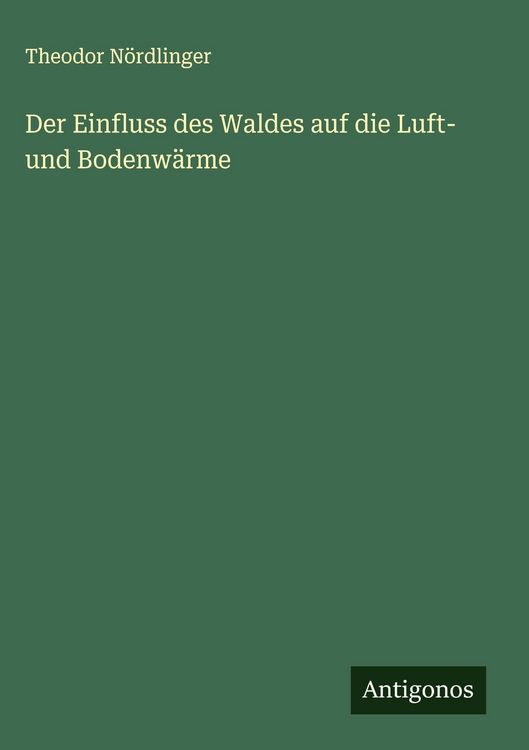 Produktbild: Der Einfluss des Waldes auf die Luft- und Bodenw&auml;rme