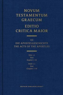Produktbild: Novum Testamentum Graecum, Editio Critica Maior (Ecm) III/1.1: Acts of the Apostles, Text (Chapters 1-14) (Hardcover)