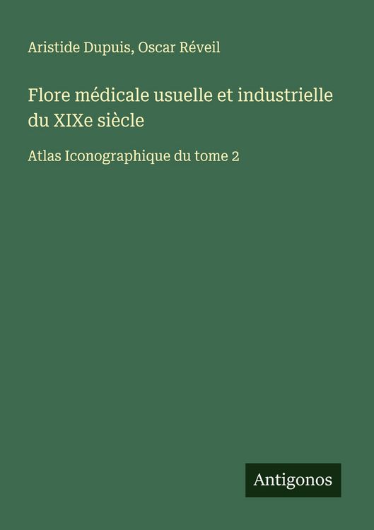 Produktbild: Flore m&eacute;dicale usuelle et industrielle du XIXe si&egrave;cle