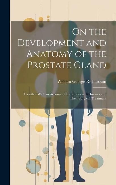 Produktbild: On the Development and Anatomy of the Prostate Gland