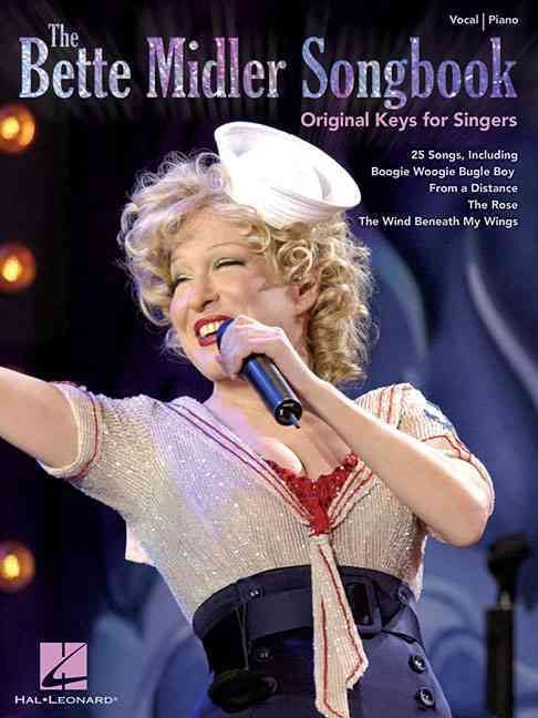 Produktbild: The Bette Midler Songbook: Original Keys for Singers - Vocal Piano Songbook Sheet Music 25 Original Key Vocal Piano Arrangements with Biography and Photos Original Artist Collection