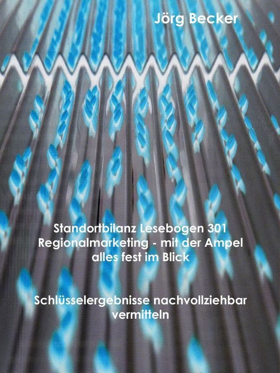 Produktbild: Standortbilanz Lesebogen 301 Regionalmarketing - mit der Ampel alles fest im Blick