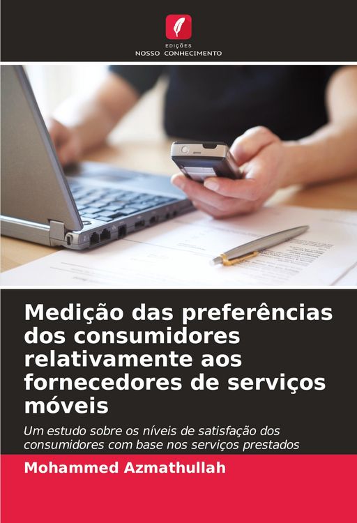 Produktbild: Medi&ccedil;&atilde;o das prefer&ecirc;ncias dos consumidores relativamente aos fornecedores de servi&ccedil;os m&oacute;veis