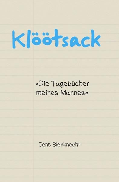 Produktbild: Kl&ouml;&ouml;tsack &raquo;Die Tageb&uuml;cher meines Mannes&laquo;