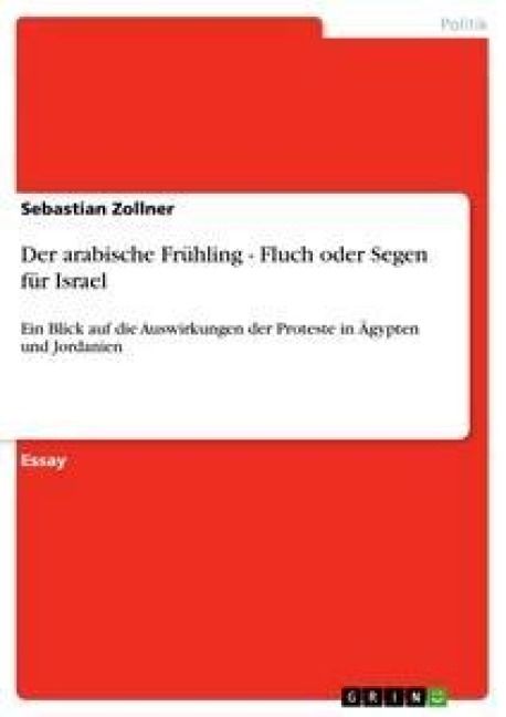 Produktbild: Der arabische Fr&uuml;hling - Fluch oder Segen f&uuml;r Israel